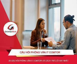 Top 20 câu hỏi phỏng vấn IT Comtor và cách trả lời hay nhất